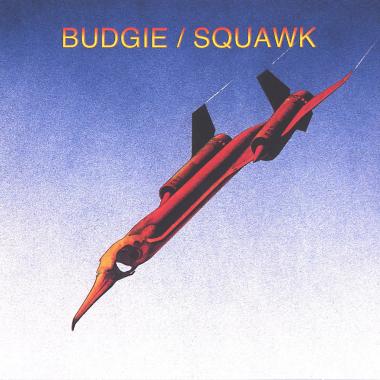 Budgie -  Squawk